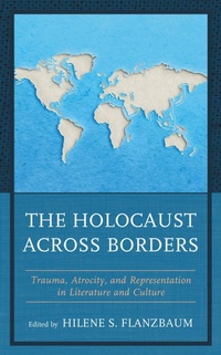 Enlarge image Cover: The Holocaust across Borders - Lexington Books