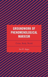 Enlarge image Cover: Groundwork of Phenomenological Marxism - Bloomsbury eBooks US