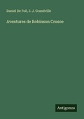 Cover: Aventures de Robinson Crusoe - Antigonos Verlag