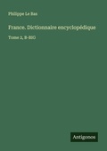 Cover: France. Dictionnaire encyclop&eacute;dique - Antigonos Verlag