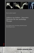 Cover: Arthrose neu denken - Innovative Methoden fuer eine nachhaltige Therapie - Bremen University Press