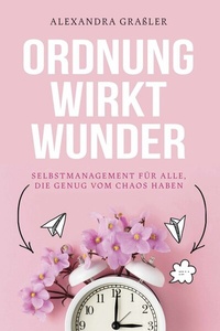 Abbildung von: Ordnung wirkt Wunder - epubli
