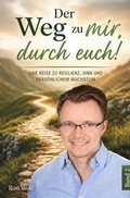 Cover: Der Weg zu mir, durch euch! Band 2 - epubli