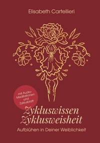 Abbildung von: Zykluswissen, Zyklusweisheit - Buchschmiede von Dataform Media GmbH