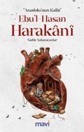 Cover: Anadolunun Kalbi Ebul-Hasan Harakani - Mavi Yayincilik