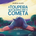 Cover: A toupeira que queria ver o cometa - Ciranda na Escola