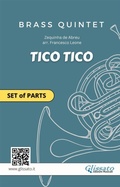 Cover: Tico Tico - Parts for Brass Quintet (Flexible Instrumentation, Intermediate Level) - Glissato Edizioni Musicali