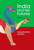Cover: India and Her Futures - Bloomsbury Publishing India Pvt Ltd
