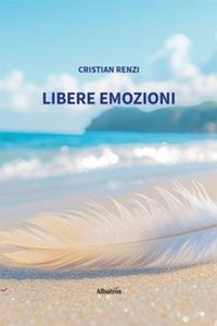 Enlarge image Cover: Libere emozioni - Nuove voci. Le piume;Gruppo Albatros Il Filo