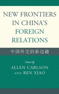 Cover: New Frontiers in China's Foreign Relations - Lexington Books