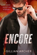 Cover: Encore (Tin Gods Rock Stars, #4) - Gillian Archer