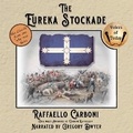 Cover: The Eureka Stockade - Voices of Today Pty Ltd