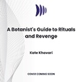 Cover: A Botanist's Guide to Rituals and Revenge - DREAMSCAPE MEDIA