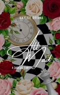 Cover: All Mad (The Darkside Fairytale Series, #2) - Hayley Briana