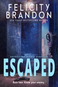 Cover: Escaped - Felicity Brandon
