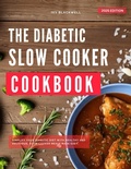 Cover: The Diabetic Slow Cooker Cookbook: Simplify Your Diabetic Diet with Delicious, Nutritious Meals Made Easy (Diabetic Cooking Made Easy) - The Healthy Bites Kitchen