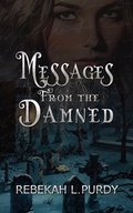 Cover: Messages From the Damned - Rowan Prose Publishing