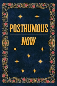 Enlarge image Cover: Posthumous Now - BOOKBABY