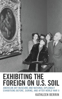 Abbildung von: Exhibiting the Foreign on U.S. Soil - Bloomsbury eBooks US
