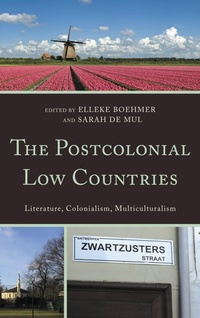 Enlarge image Cover: The Postcolonial Low Countries - Lexington Books