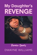 Cover: My Daughter's Revenge - Newman Springs Publishing, Inc.