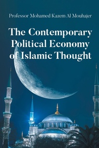 Abbildung von: The Contemporary Political Economy of Islamic Thought - Newman Springs Publishing, Inc.