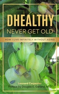 Cover: DHEALTHY:  NEVER GET OLD - Siafu Productions