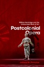 Cover: Postcolonial Opera - OUP eBook