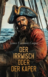 Abbildung von: Der Irrwisch oder der Kaper - e-artnow