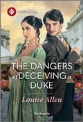 Cover: The Dangers of Deceiving a Duke - Harlequin Historical
