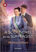 Cover: A Scoundrel for the Suffragist - Harlequin Historical