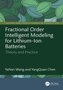 Cover: Fractional Order Intelligent Modeling for Lithium-Ion Batteries - CRC Press