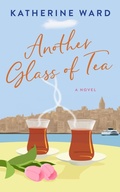 Cover: Another Glass of Tea - Katherine Ward