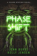 Cover: Phase Shift (Chaos Station, #5) - Jenn Burke