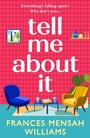 Cover: Tell Me About It - Boldwood Books Ltd