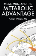 Cover: Meat, Milk, and The Metabolic Advantage - Adrian Williams