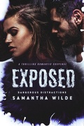 Cover: Exposed (Dangerous Distractions, #3) - Samantha Wilde