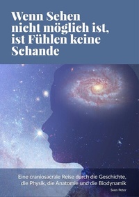 Abbildung von: Wenn Sehen nicht möglich ist, ist Fühlen keine Schande - Sven Peter