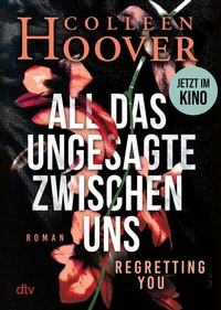 Abbildung von: All das Ungesagte zwischen uns - dtv