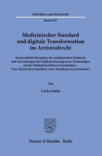 Abbildung von: Medizinischer Standard und digitale Transformation im Arztstrafrecht - Duncker & Humblot