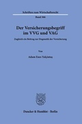 Bild: Der Versicherungsbegriff im VVG und VAG - Duncker & Humblot