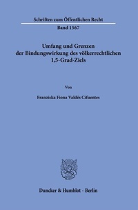 Abbildung von: Umfang und Grenzen der Bindungswirkung des völkerrechtlichen 1,5-Grad-Ziels - Duncker & Humblot