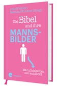 Cover: Die Bibel und ihre Mannsbilder - Katholisches Bibelwerk