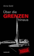 Cover: &Uuml;ber die Grenzen hinaus - Reinhardt, Friedrich