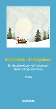 Cover: Schliesslich ist Heiligabend - Reinhardt, Friedrich