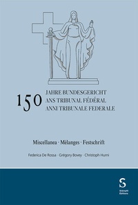 Abbildung von: 150 anni Tribunale federale / 150 ans Tribunal fédéral / 150 Jahre Bundesgericht - Stämpfli Verlag