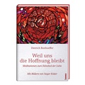 Cover: Weil uns die Hoffnung bleibt - St. Benno