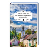 Abbildung von: Bruder Franz und der Geist von Giggleswick - St. Benno