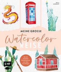 Abbildung von: Meine große Watercolor-Reise - Edition Michael Fischer / EMF Verlag