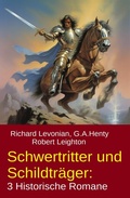 Cover: Schwertritter und Schildtr&auml;ger: 3 Historische Romane - Uksak E-Books